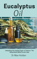 Eucalyptus Oil