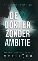 De dokter zonder ambitie