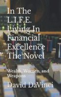 In The L.I.F.E. Living In Financial Excellence The Novel