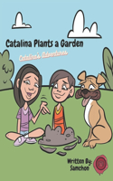 Catalina Plants a Garden