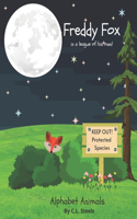 Freddy Fox: In a league of his own(6 Alphabet Animals by C. L. Steels)