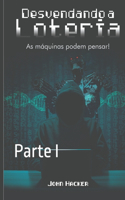 Desvendando a Loteria - Parte I