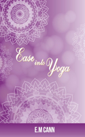 Ease into Yoga