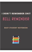 I Don't Remember Shit Student Reminder