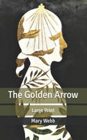 The Golden Arrow: Large Print