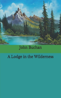 A Lodge in the Wilderness
