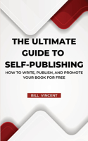 Ultimate Guide to Self-Publishing (Large Print Edition)