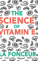 Science of Vitamin E