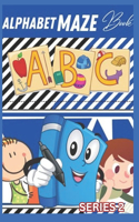 Alphabet Maze Book: Alphabet Tracing(Alphabet Maze Book)
