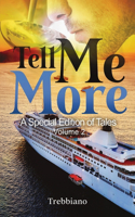 Tell Me More: A Special Edition of Tales (Volume 2)