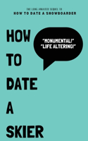 How To Date a Skier