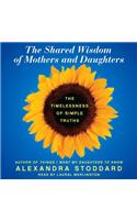 The Shared Wisdom of Mothers and Daughters