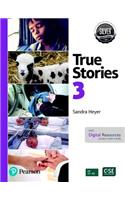 More True Stories Student Book with Essential Online Resources Level 3, Silver Edition