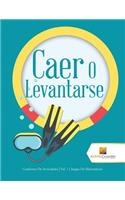 Caer O Levantarse: Cuadernos De Actividades Vol. 1 Juegos De Matemáticas