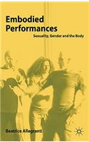 Embodied Performances: Sexuality, Gender, Bodies