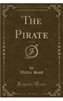 The Pirate, Vol. 1 of 2 (Classic Reprint)