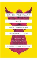 Erich Przywara and Postmodern Natural Law