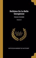 Rethima Ou La Belle Georgienne: Histoire Veritable; Volume 3