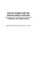 Social Work for the Twenty-First Century