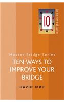 Ten Ways to Improve Your Bridge