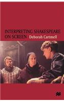 Interpreting Shakespeare on Screen