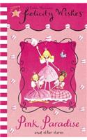 Felicity Wishes: Pink Paradise