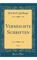 Vermischte Schriften, Vol. 1 (Classic Reprint)