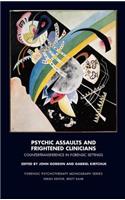 Psychic Assaults and Frightened Clinicians
