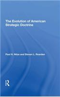 The Evolution Of American Strategic Doctrine