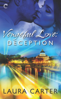 Vengeful Love: Deception