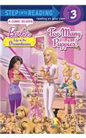 Too Many Puppies!: (Barbie: Life in the Dreamhouse)