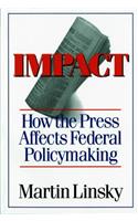 Impact: How the Press Affects Federal Policy Making