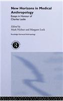 New Horizons in Medical Anthropology: Essays in Honour of Charles Leslie
