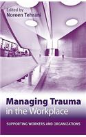 Managing Trauma in the Workplace