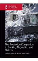 The Routledge Companion to Banking Regulation and Reform