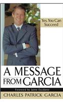 A Message from Garcia: Yes, You Can Succeed