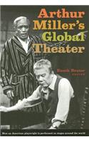 Arthur Miller's Global Theater