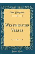 Westminster Verses (Classic Reprint)