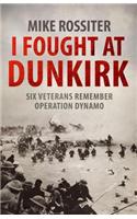 I Fought at Dunkirk
