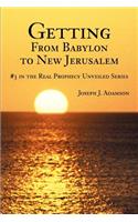 Getting From Babylon to New Jerusalem