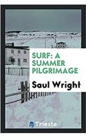 Surf: a summer pilgrimage