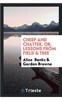 CHEEP AND CHATTER, OR, LESSONS FROM FIEL