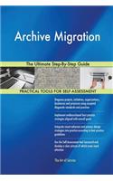 Archive Migration The Ultimate Step-By-Step Guide