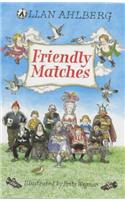 Friendly Matches
