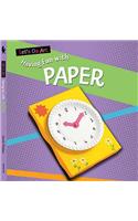 Let's Do Art: Having Fun With Paper
