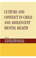 Culture and Conflict in Child and Adolescent Mental Health