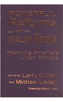 Powerful Reforms with Shallow Roots