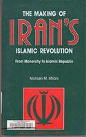 The Making Of Iran's Islamic Revolution