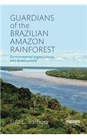 Guardians of the Brazilian Amazon Rainforest