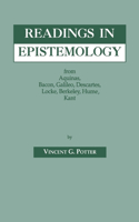 Readings in Epistemology: From Aquinas, Bacon, Galileo, Descartes, Locke, Hume, Kant.